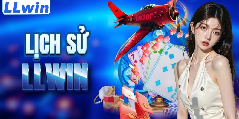 LLwin – Cá Cược Thể Thao, Casino Và Game Đổi Thưởng Trực Tuyến 10 Cột mốc lịch sử của nền tảng LLWIN